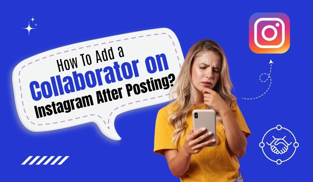 Add a Collaborator on Instagram After Posting - Hayzed Magazine